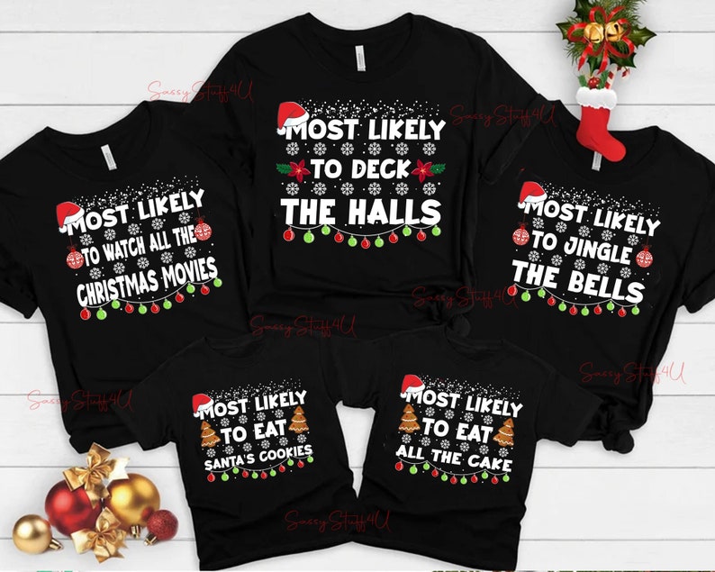 Most Likely to Christmas Shirts, Family Christmas Matching Shirt, Christmas Party Shirt, Christmas Group Shirt, Family Christmas Shirts
