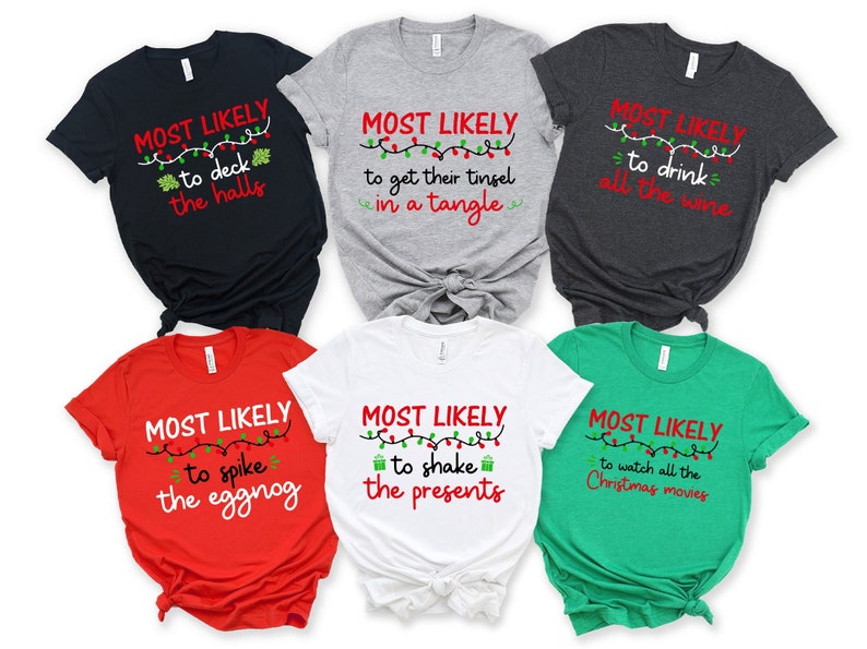 Most likely to christmas, Most Likely to , Funny Christmas shirts , Christmas tee, Funny Christmas shirt