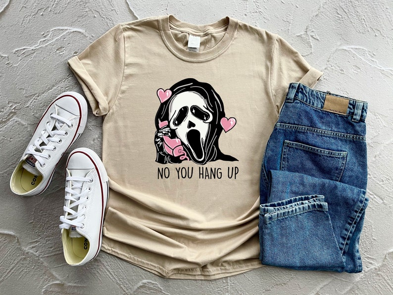 No You Hang Up Shirt, Horror Shirt, Ghost Face Shirt, Halloween Boo Shirt, Halloween Ghost Tee, Funny Halloween Shirt, Halloween Party Shirt
