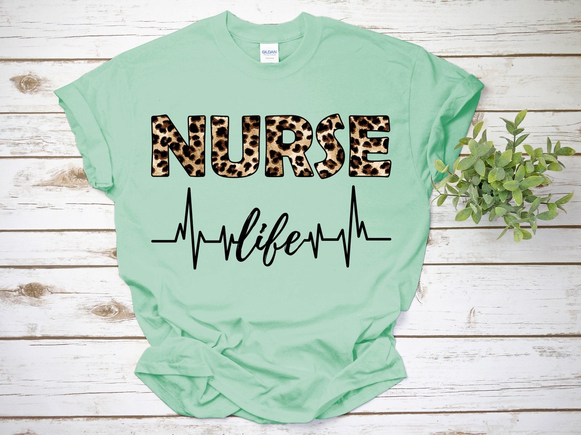 Nurse Life Shirt, Leopard Nurse Life Shirt, Registered Nurse Shirts, RN Shirts, Nurse Week, CNA Shirt, Nursing Shirt, Nursing School Tee