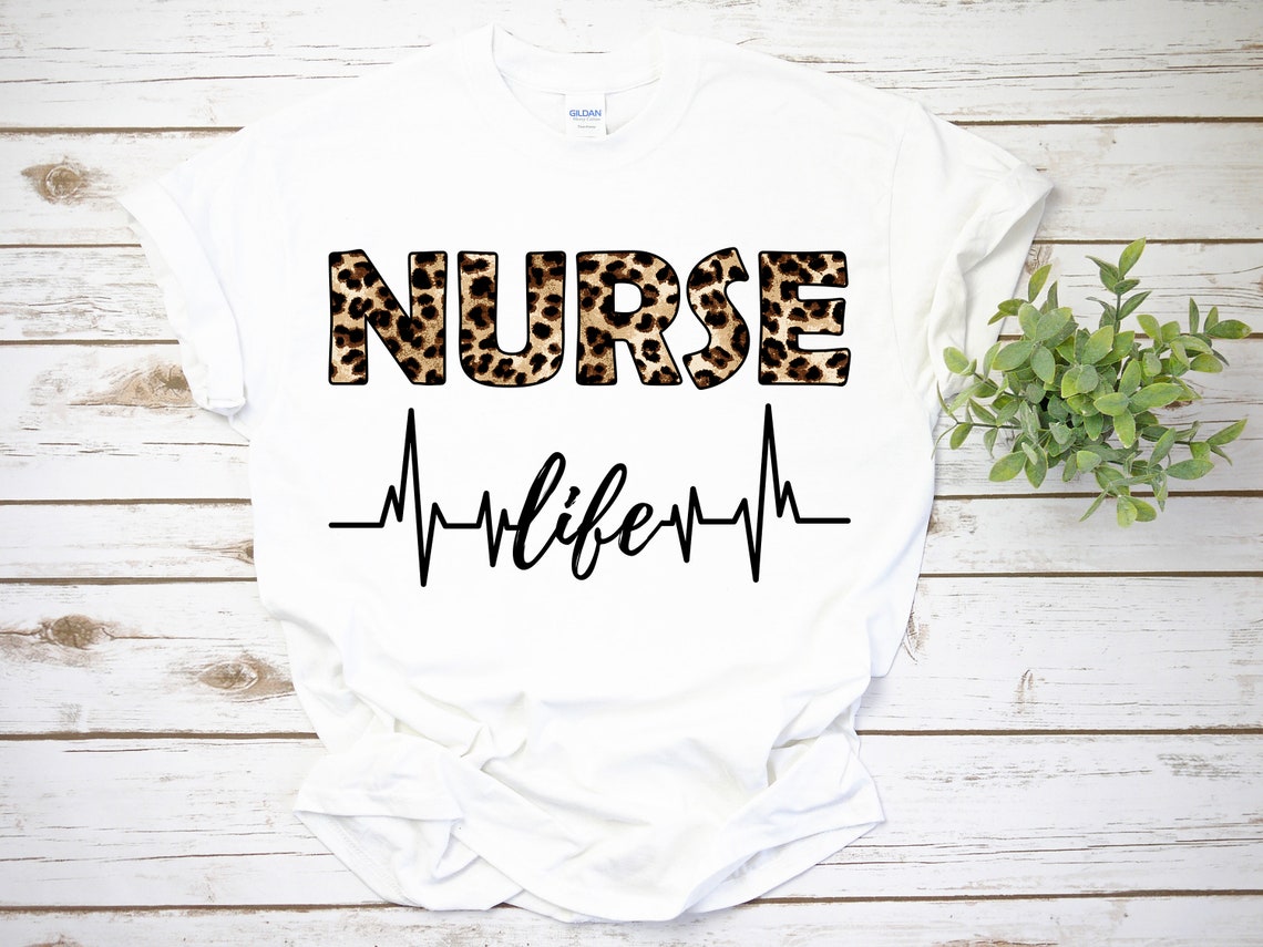 Nurse Life Shirt, Leopard Nurse Life Shirt, Registered Nurse Shirts, RN Shirts, Nurse Week, CNA Shirt, Nursing Shirt, Nursing School Tee