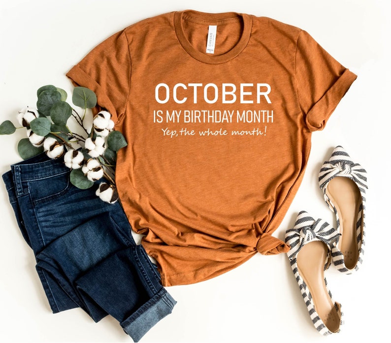 October My Birthday Month, October Birthday Shirt
