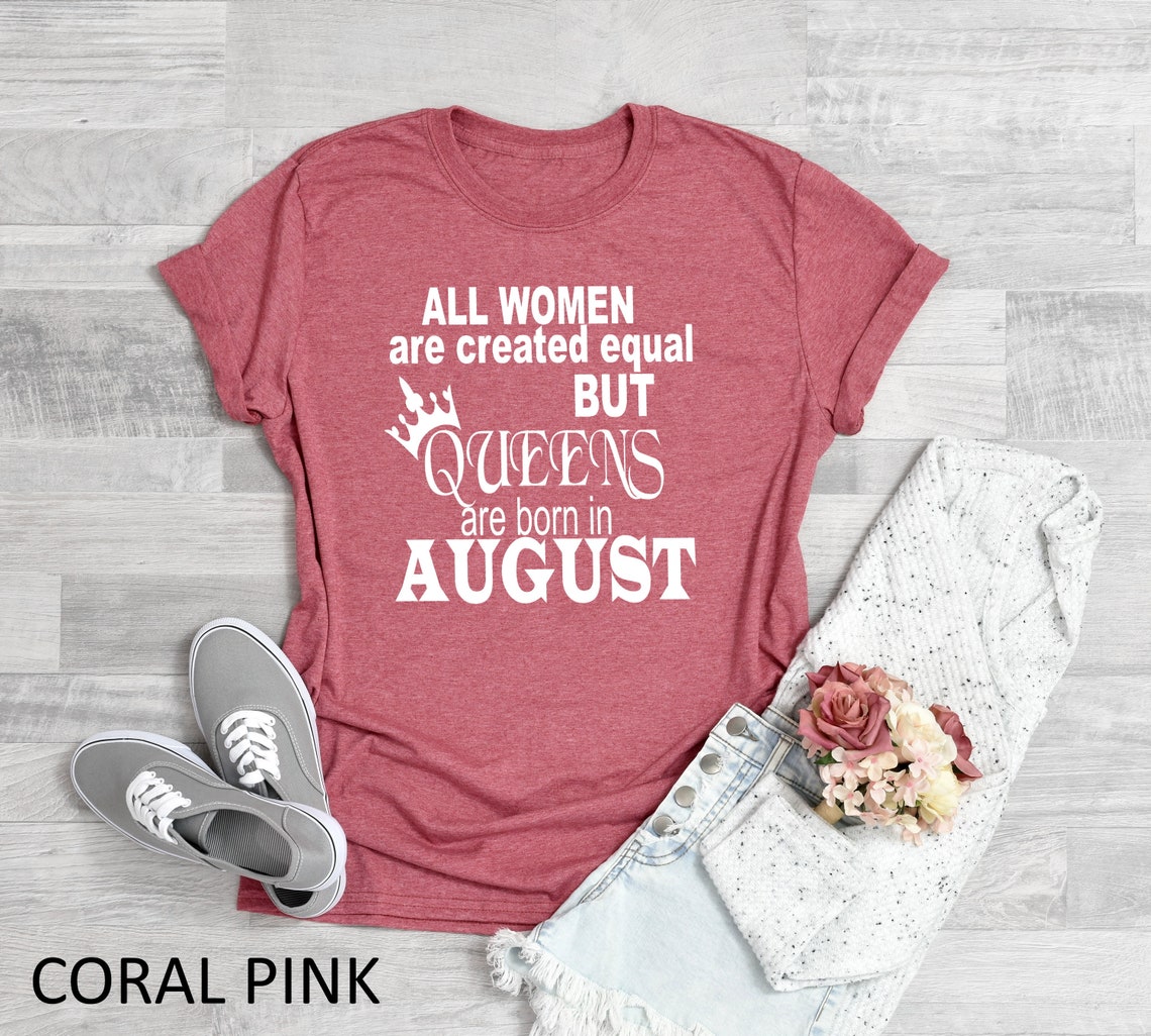 Queens Are Born In August Shirt