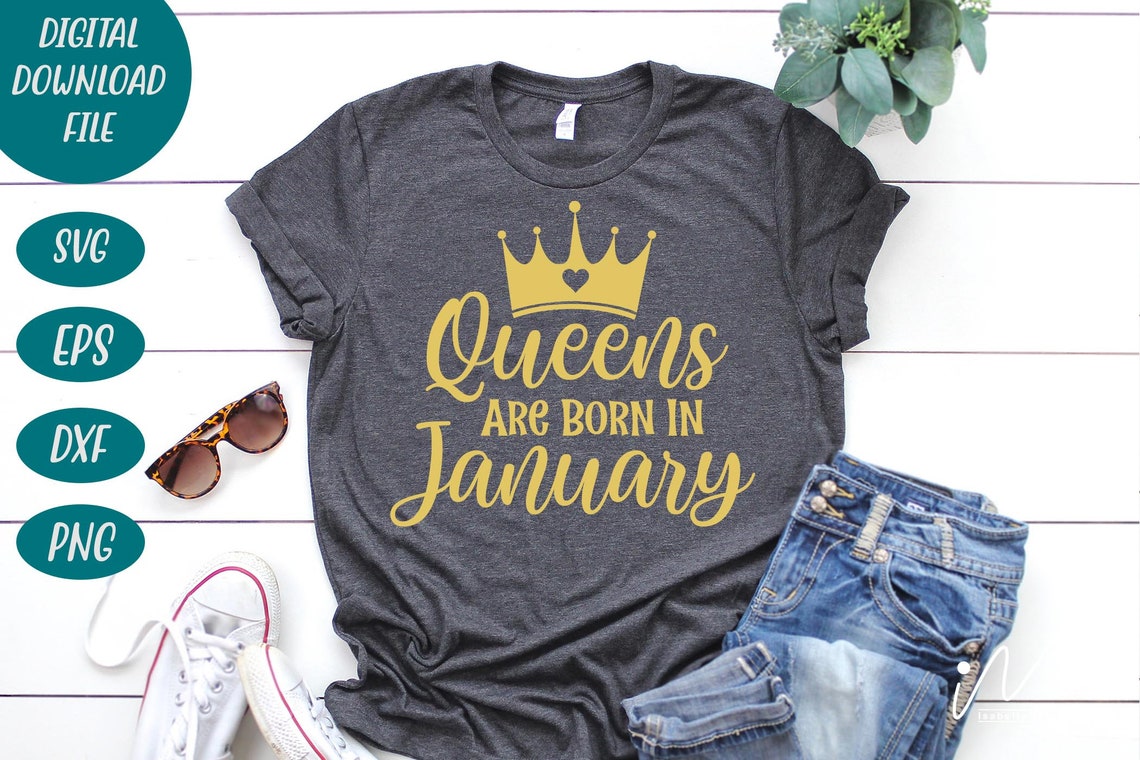 Queens Are Born In January, Birthday Queen