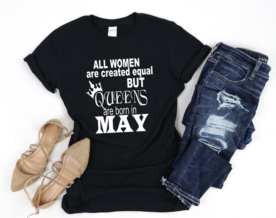 Queens Are Born In May Shirt , She Is Born in May Shirt