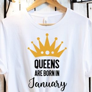 Queens are born in January, January Bday Shirt