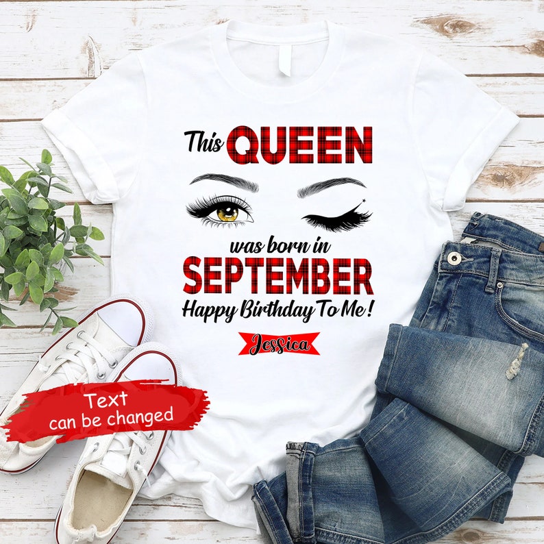 This Queen Was Born In September Birthday Shirts Custom