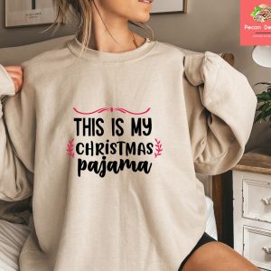 This is My Christmas Pajama Sweathirt, Handmade Clothing, Christmas Adult Costume, Christmas Design Shirt, Personalize Gift, Merry Pajamas