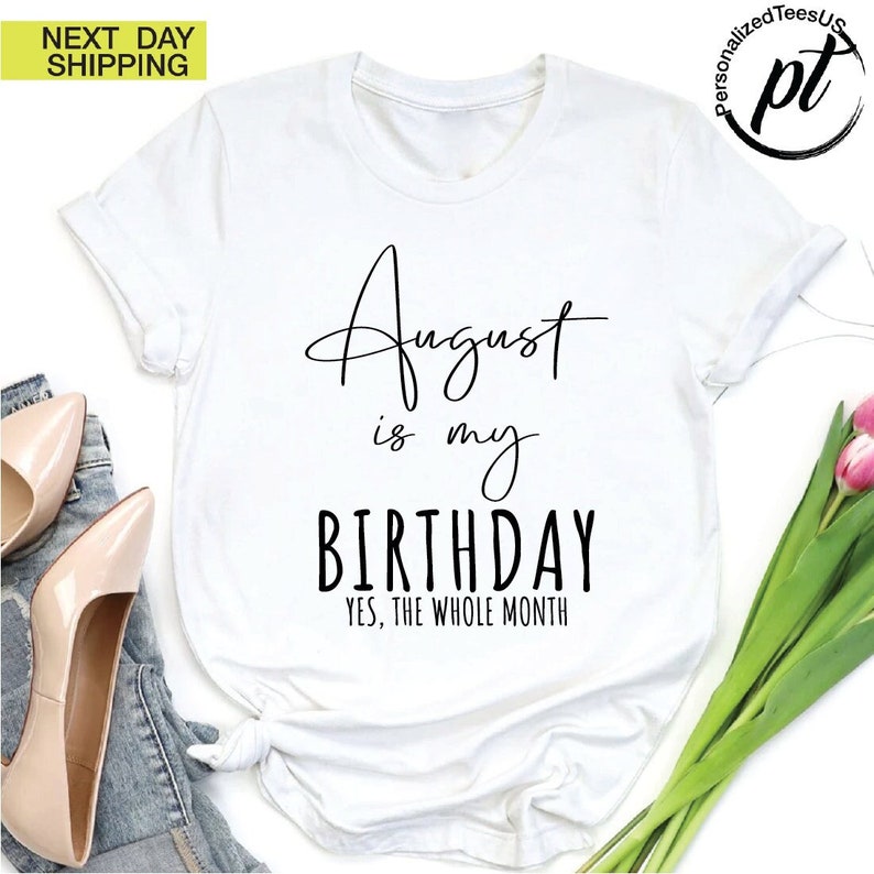 Womens' August Birthday Shirt, Birthday Gift For Girl
