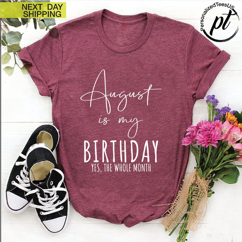 Womens' August Birthday Shirt, Birthday Gift For Girl
