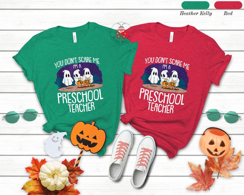 You Don't Scare Me I'm A Preschool Teacher Shirt, Halloween Teacher Shirt, Halloween Pre-k Shirts, Kindergarten Teacher Halloween Shirt