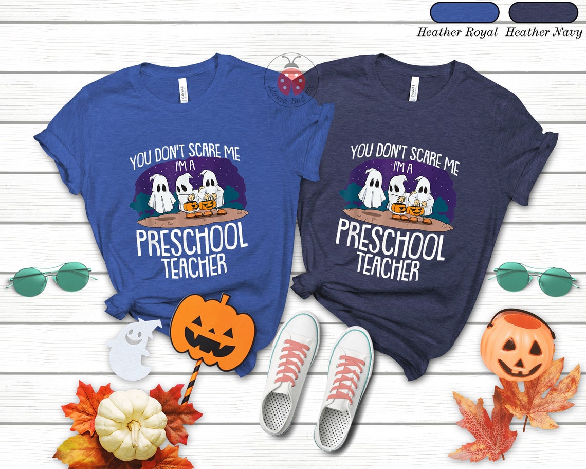 You Don't Scare Me I'm A Preschool Teacher Shirt, Halloween Teacher Shirt, Halloween Pre-k Shirts, Kindergarten Teacher Halloween Shirt