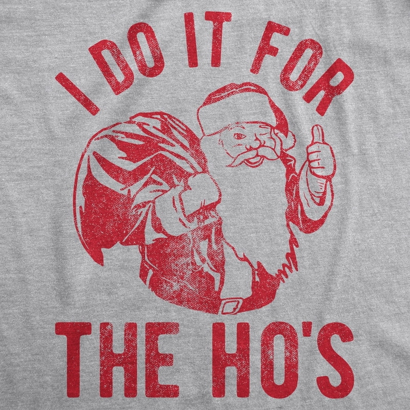 Rude Christmas Shirt, Santa Face Shirt, I Do It For The Hos, Santa Christmas Funny T Shirt Xmas, Rude Christmas Tee, Offensive Xmas Gifts