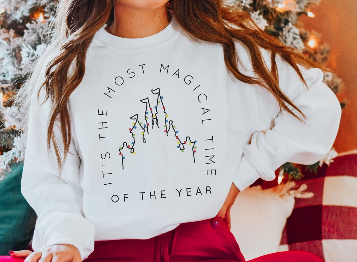 Its The Most Magical Time Of The Year Disney Christmas Pullover Sweatshirt  Disney Inspired Shirt