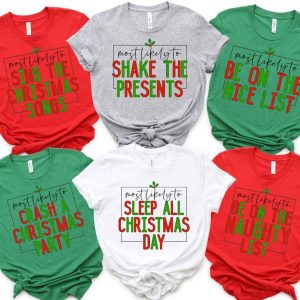 Most Likely To Christmas Tshirt Christmas Shirt Family Christmas Shirts Funny Christmas Outfit Matching Group Shirt Funny Party Tee