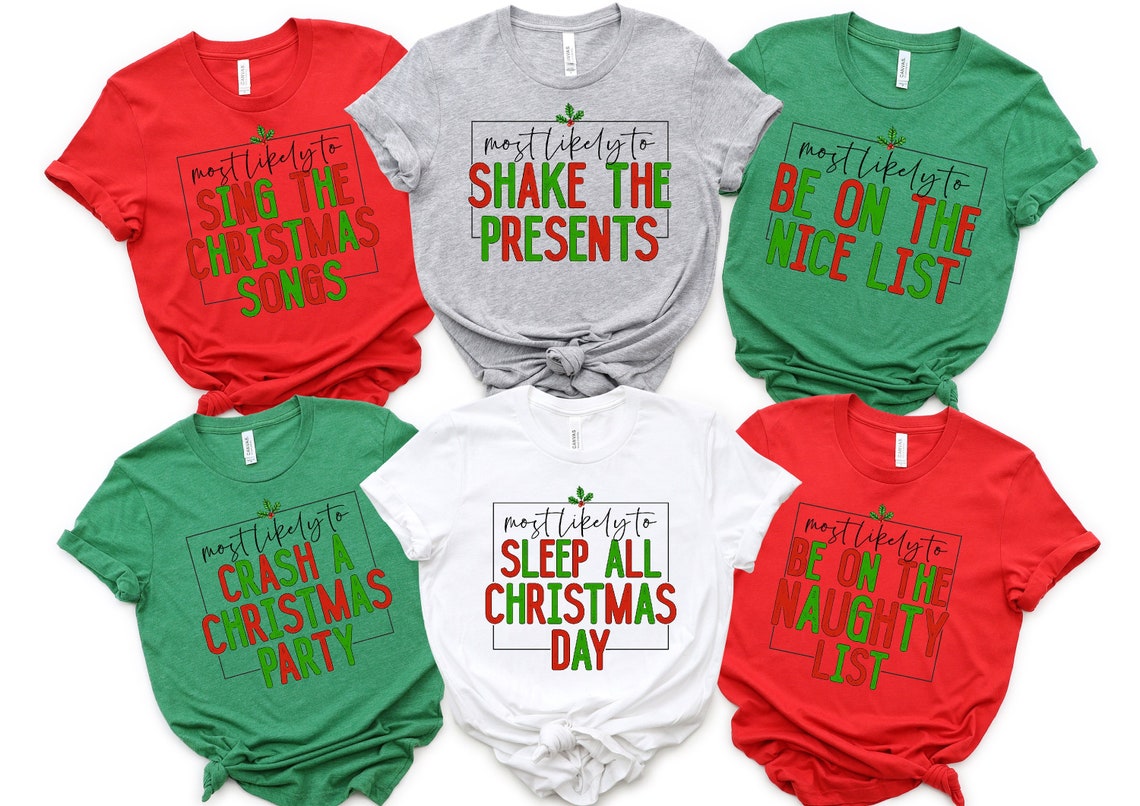 Most Likely To Christmas Tshirt  Christmas Shirt  Family Christmas Shirts  Funny Christmas Outfit  Matching Group Shirt Funny Party Tee