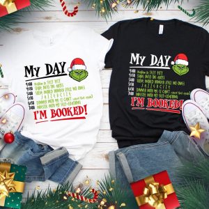 I'm Booked Funny Grinch Christmas Holiday Shirt Christmas Tee Shirt, Matching Family Christmas Shirt, Funny christmas gift, holiday outfit