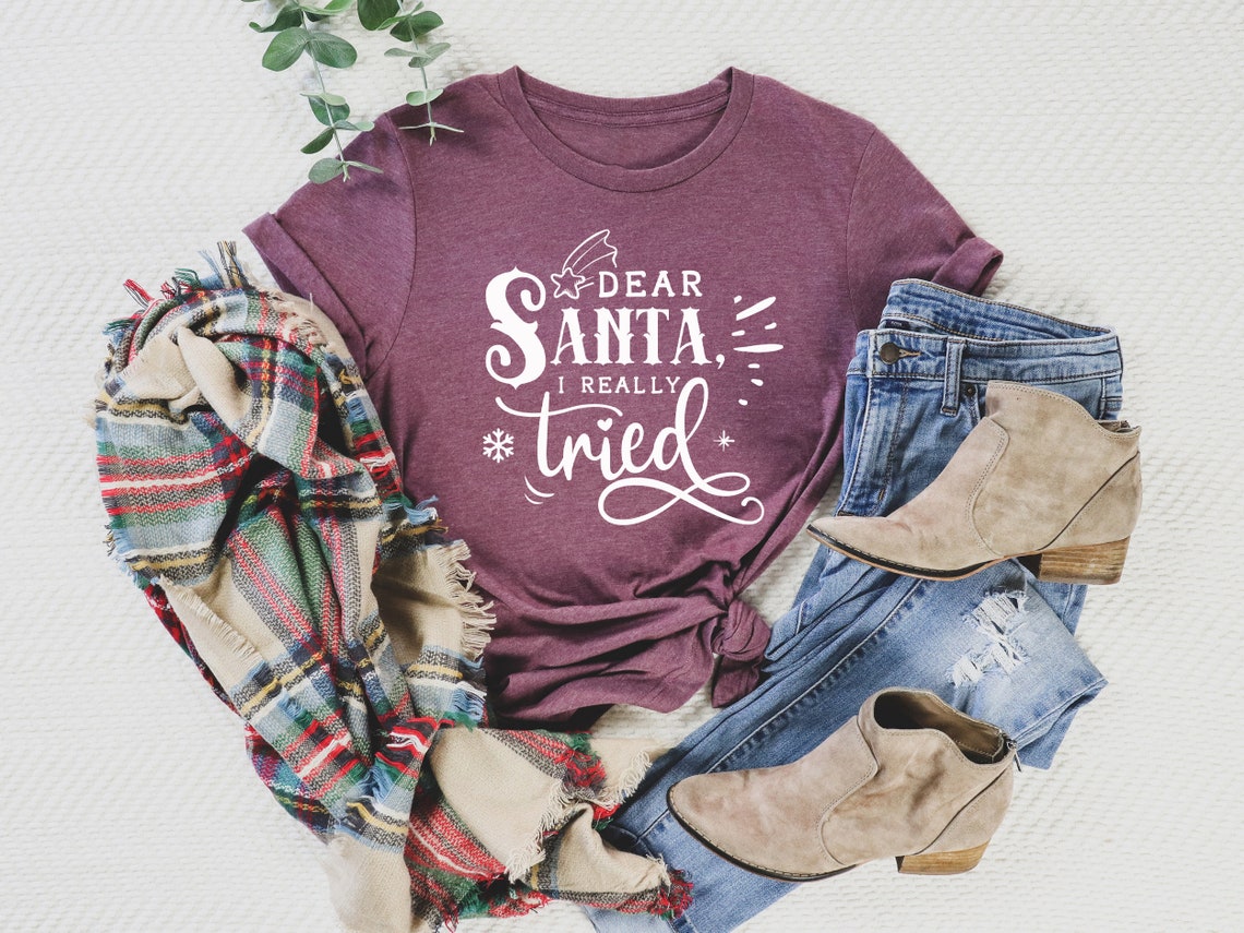 Dear Santa I Really Tried Christmas Shirt, Cute Christmas Gift, Naugthy Christmas, Funny Christmas Shirt, Family Christmas, Matching Shirt