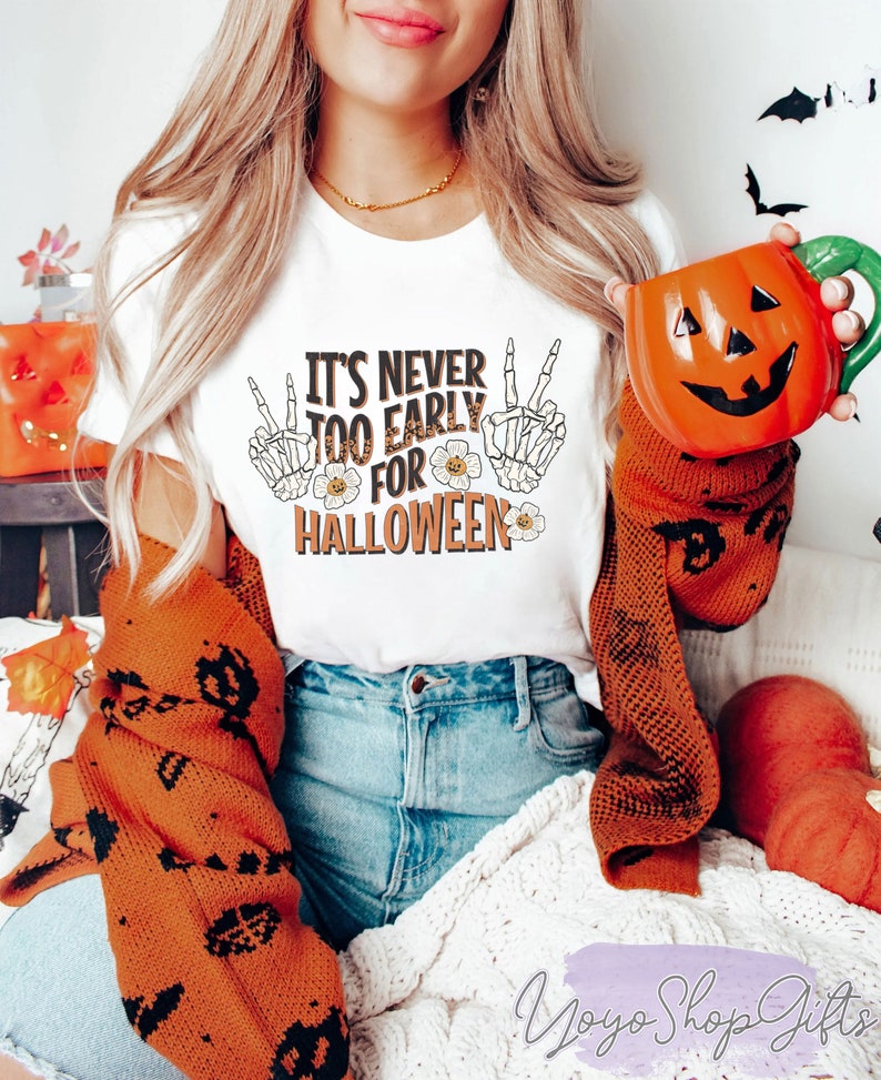 It's Never Too Early For Halloween Shirt, Skull Halloween Shirt, Goth Halloween Shirt, Skeleton Hands Flower Shirt, Halloween Party Shirt