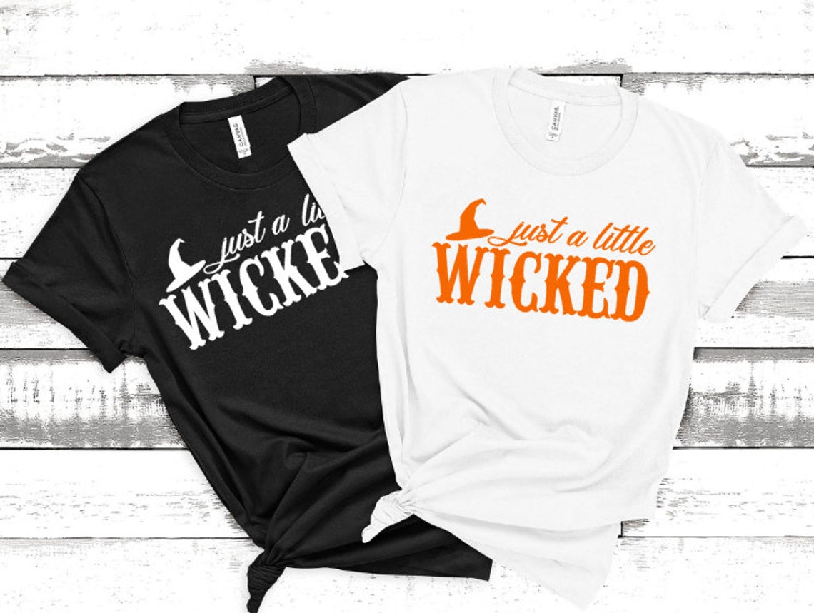 Just a Little Wicked, Wicked Witch, Halloween Shirt for Women, Womens Wicked Shirt, Halloween Shirt