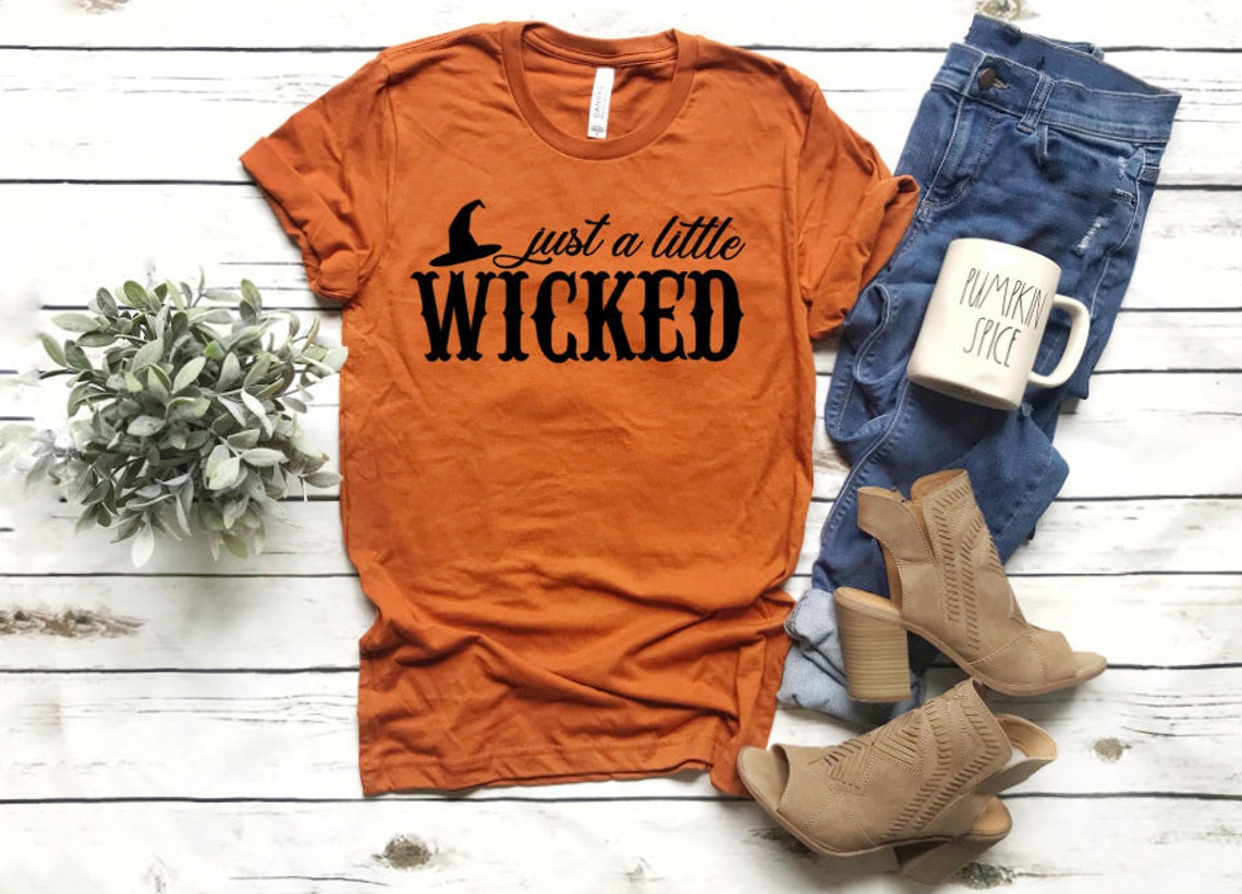 Just a Little Wicked, Wicked Witch, Halloween Shirt for Women, Womens Wicked Shirt, Halloween Shirt