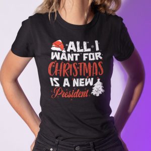 All I Want For Christmas Is A New President T Shirt stirtshirt
