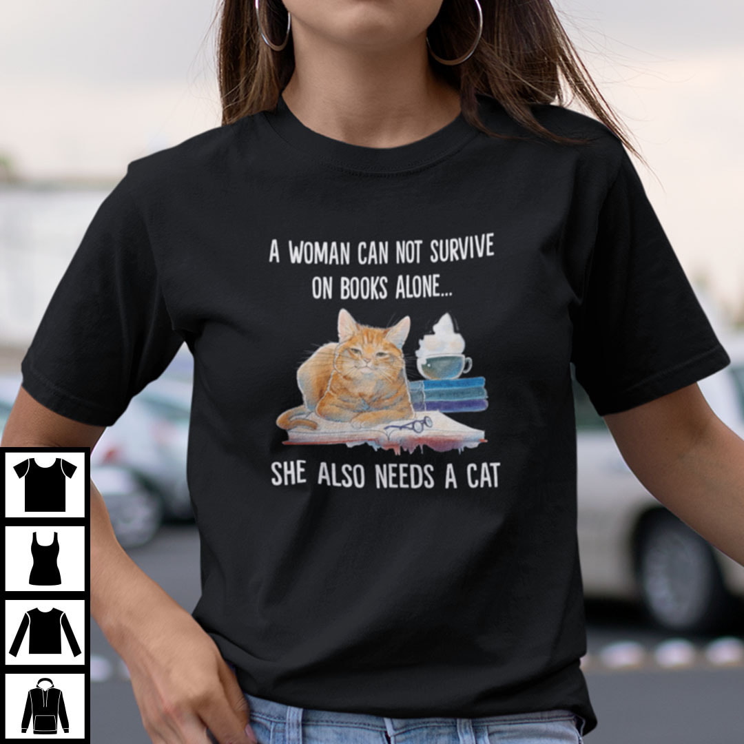 Book And Cat Lovers Shirt Woman Cannot Survive On Books Alone