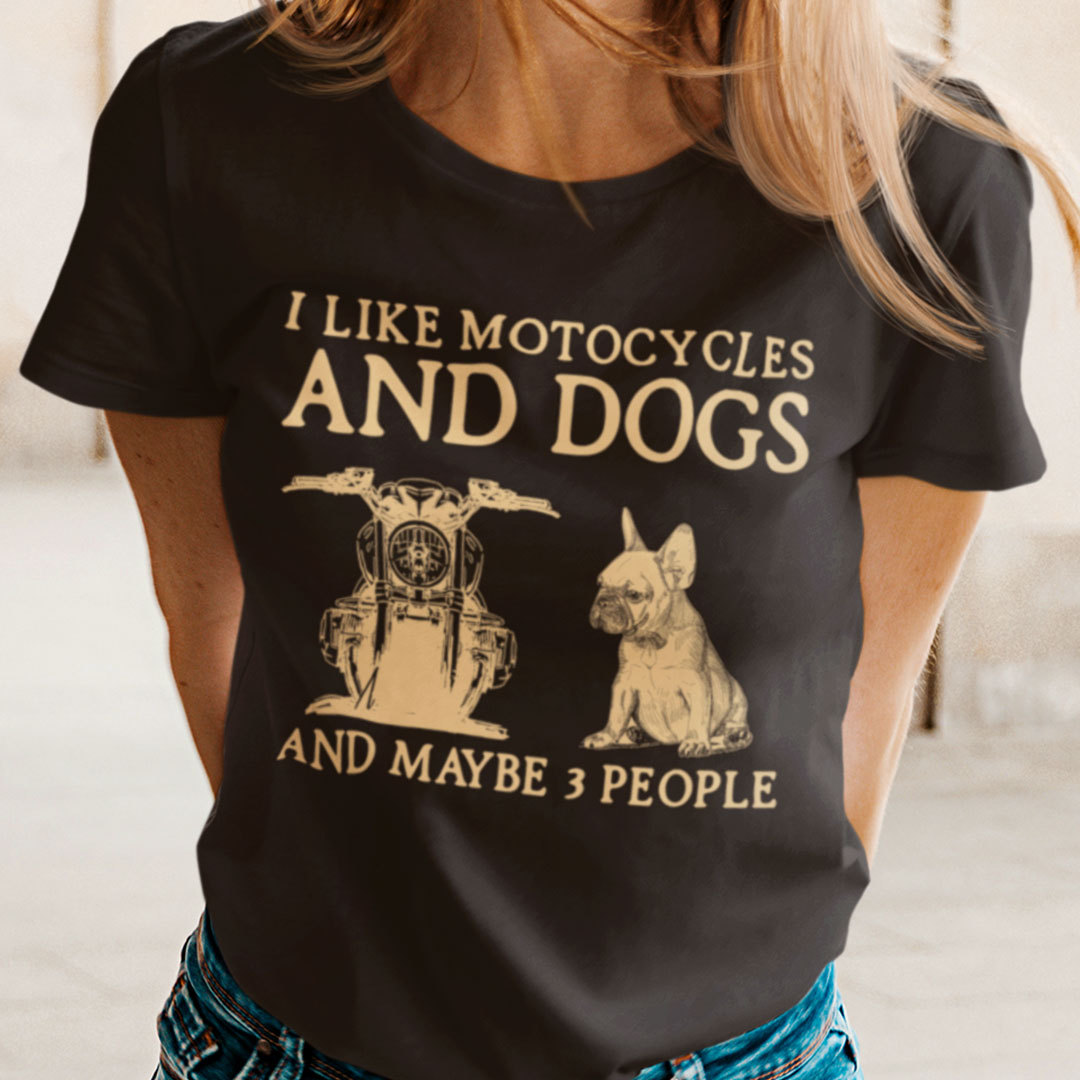 I Like Motorcycles And Dogs Motorcycle Shirt Frenchies Dog