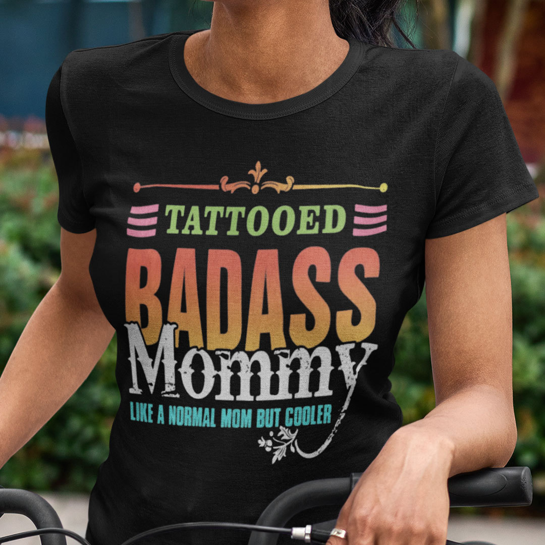 Tattooed Badass Mommy Shirt