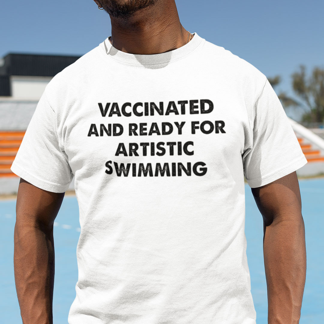 Vaccinated And Ready For Artistic Swimming Shirt