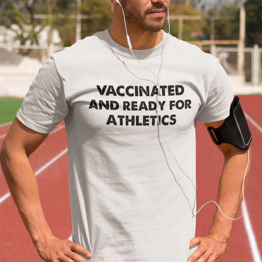 Vaccinated And Ready For Athletics Shirt