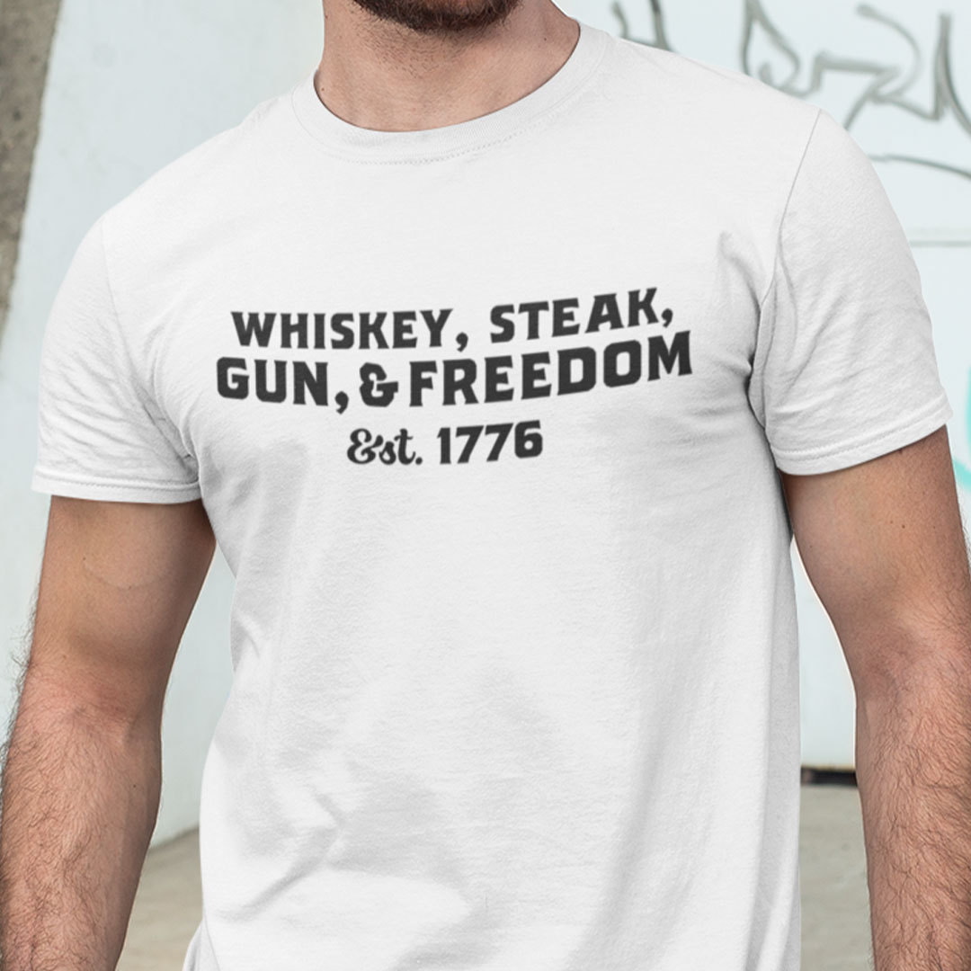 Whiskey Steak Gun And Freedom Est 1776 Shirt