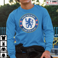 Stand With Blues Shirt Stand With Chelsea Tee