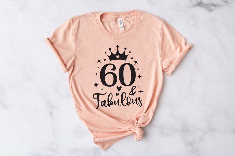 60 And Fabulous Shirt, 60 Years Shirt