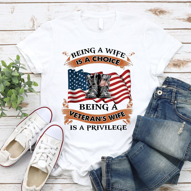 Being A Veteran's Wife Is A Priviege Shirt
