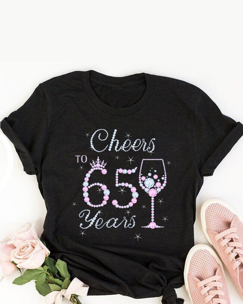 Cheers to 65 years, 65th birthday shirt ideas
