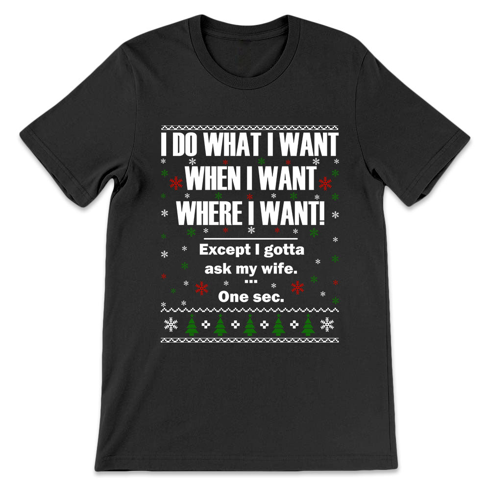 Christmas Gift For Husband I Do What I Want Dark Classic T Shirt