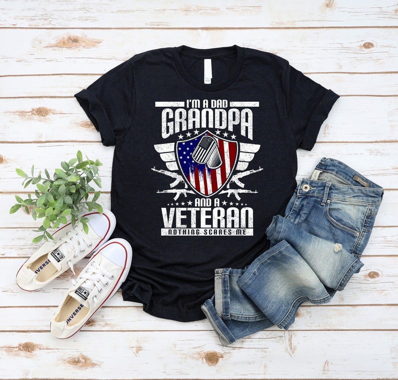 I'm A Dad Grandpa And A Veteran