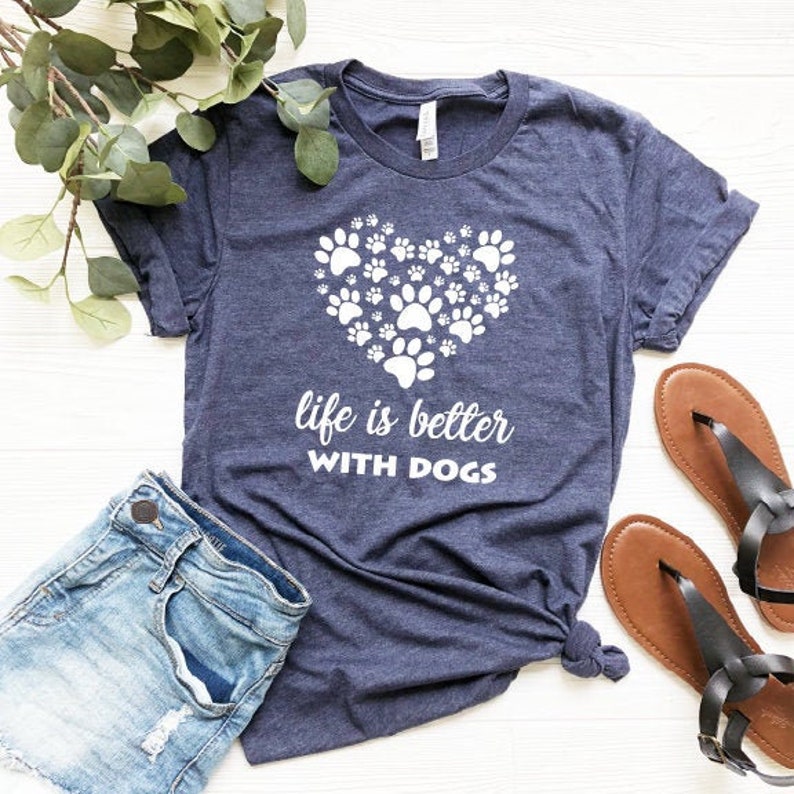 Life is Better with Dogs Shirt