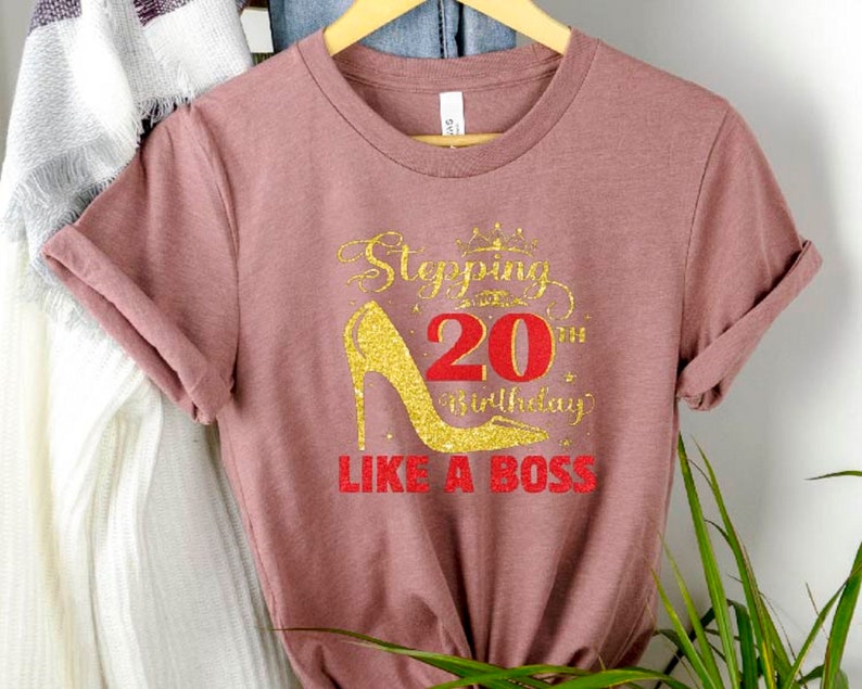 Stepping 20th Birthday Like A Boss T shirt