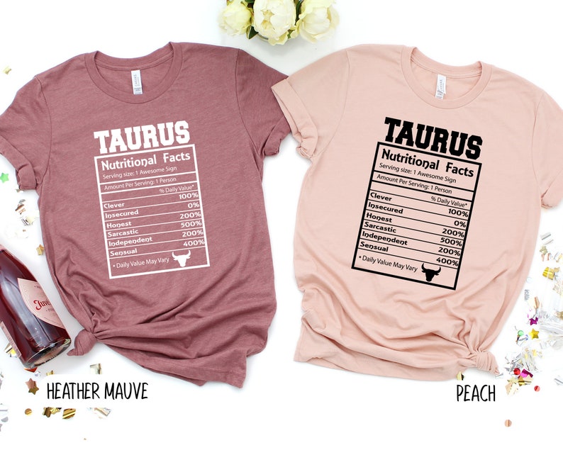 Taurus Nutrition facts, Zodiac Shirt