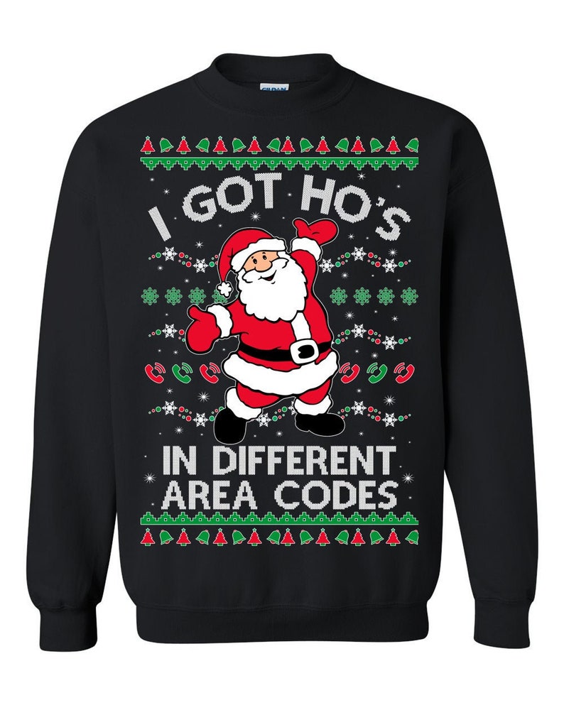 Ugly Christmas Sweater I Got Ho's in Different Area Codes
