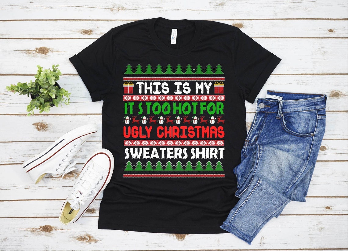 This Is My Ugly Christmas Sweaters Shirt