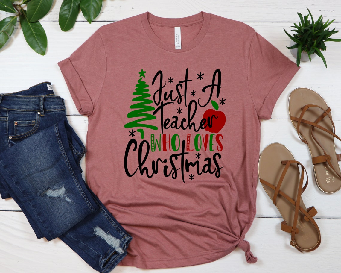 Just A Teacher Who Loves Christmas Shirt