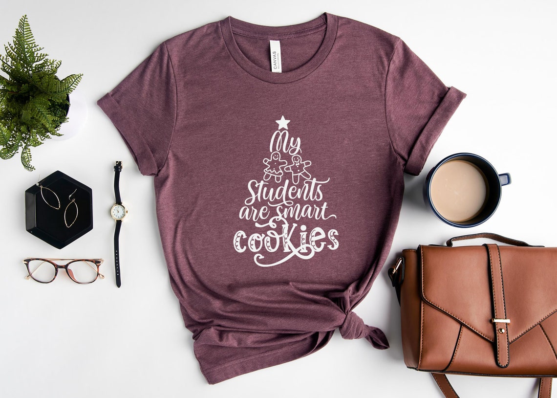 My Students Are Smart Cookies Shirt