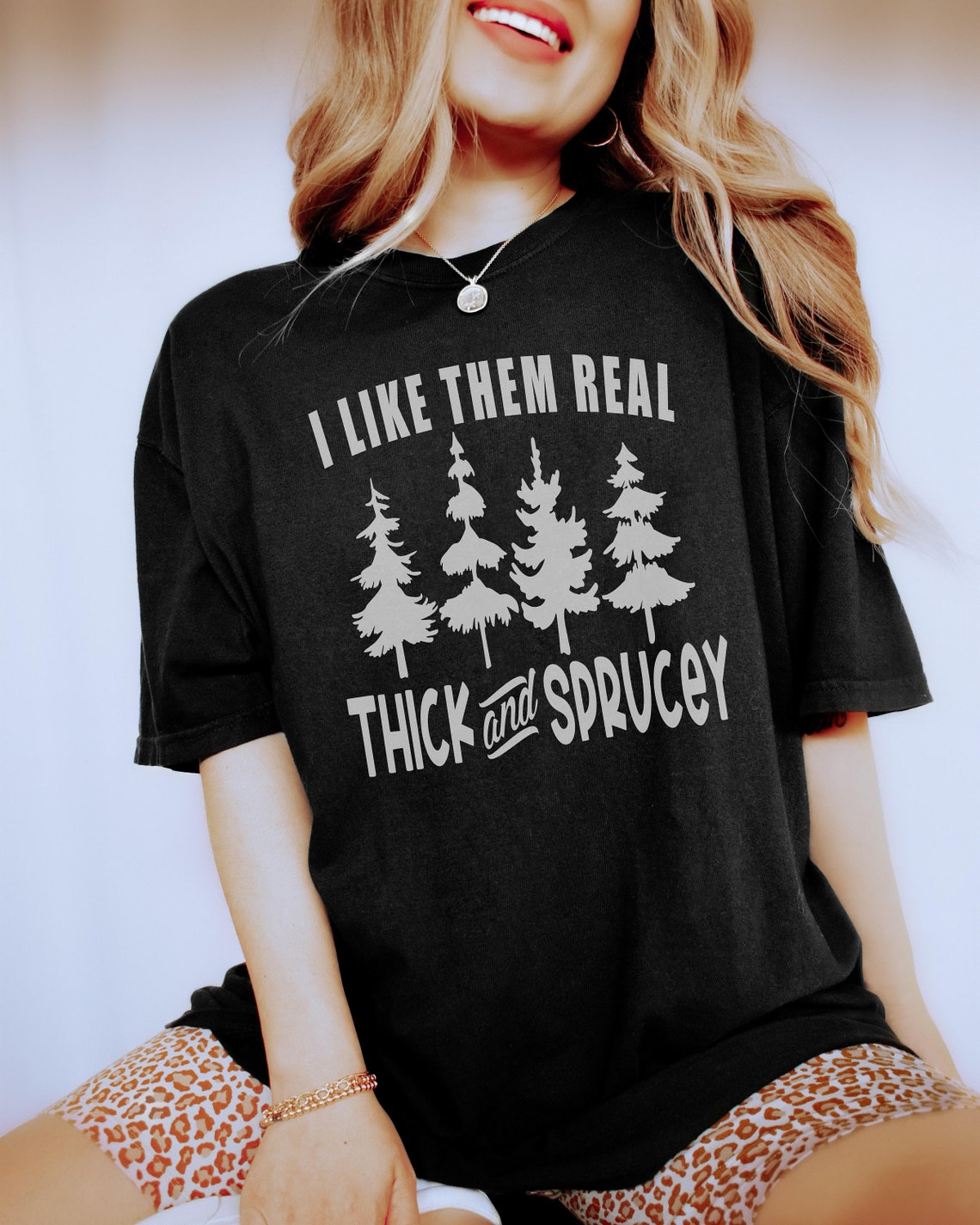 I Like Them Real Thick and Sprucey Christmas Tree Shirt