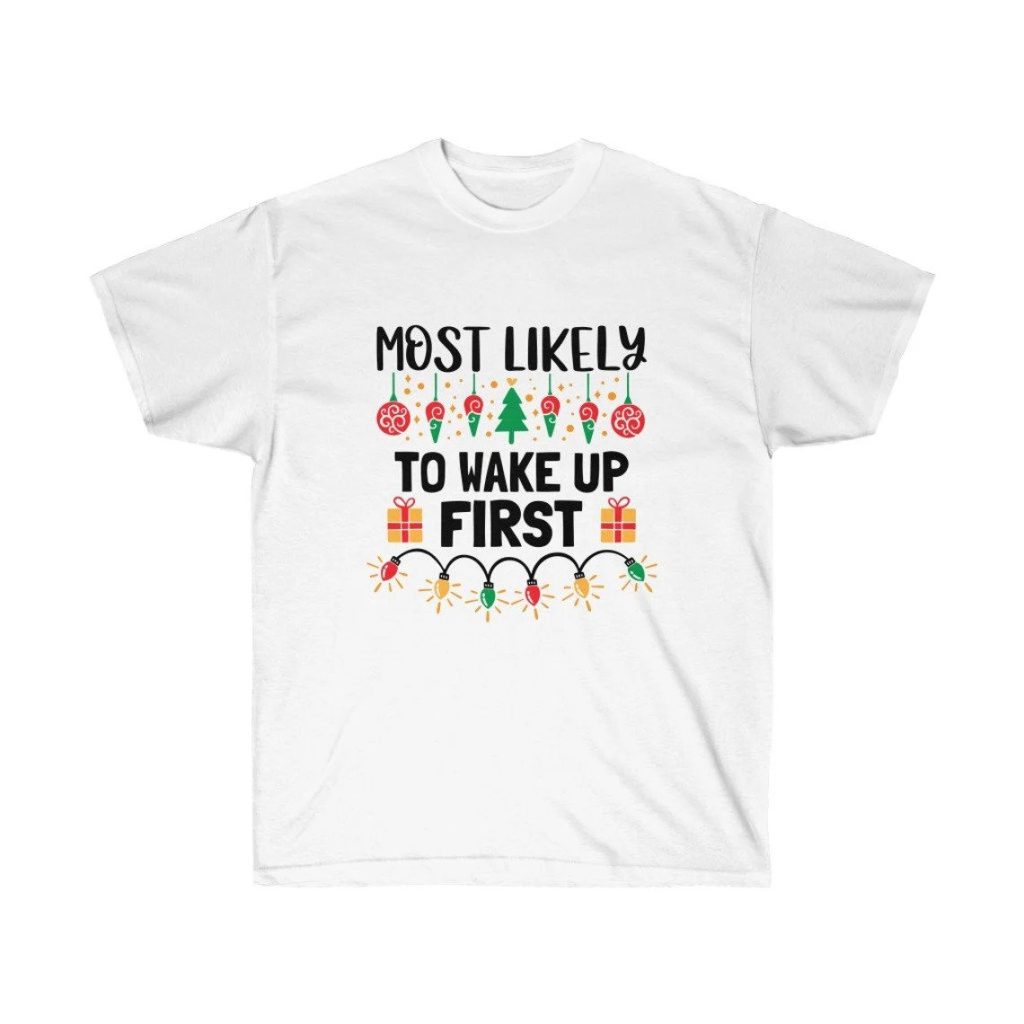 Most Likely To Wake Up First