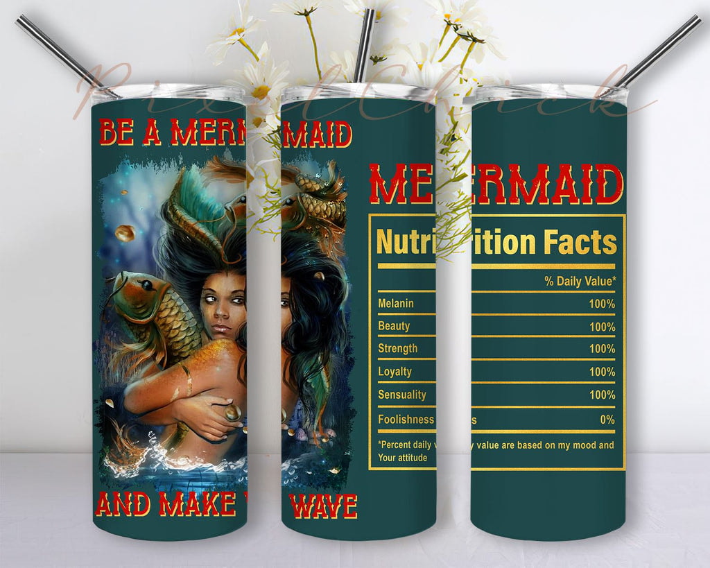 Be A Mermaid Nutrition Facts And Make Wave Gifts For Mermaid Lover Skinny Tumbler