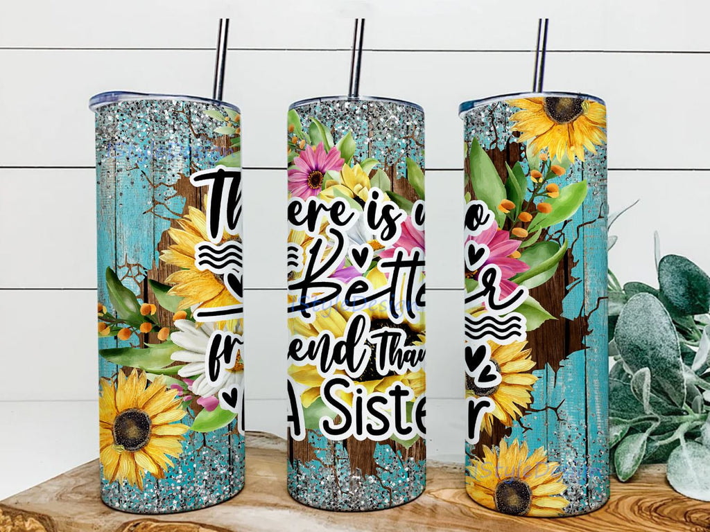 Sunflower Watercolor There Is No Better Friend Than A Sister Skinny Tumbler