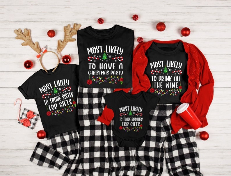 48 Quotes Most Likely To Shirts, Family Matching Christmas Shirts, Funny Xmas Group Shirt